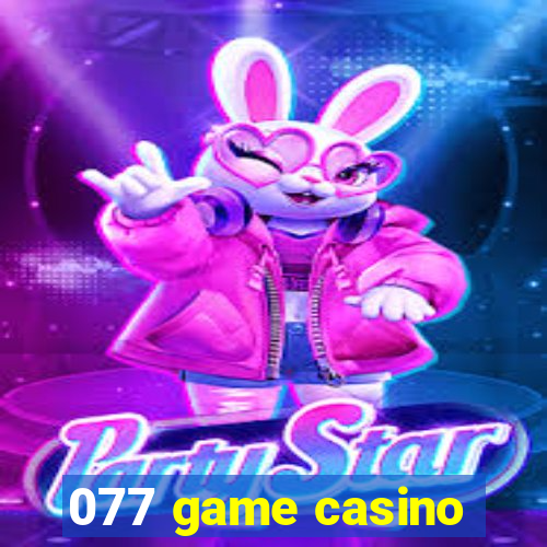 077 game casino